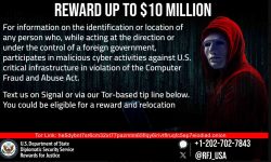 REWARD UP TO $10 MILLION For information on the identification or location of any person who, while acting at the direction or under the control of a foreign government, participates in malicious cyber activities against U.S. critical infrastructure in violation of the Computer Fraud and Abuse Act. Text us on Signal or via our Tor-based tip line below. You could be eligible for a reward and relocation Tor Link: he5dybnt7sr6cm32xt77pazmtm65flqy6irivtflruqfc5ep7eiodiad.onion U.S. Department of State Diplomatic Security Service Rewards for Justice + 1-202-702-7843 @RFJ_USA